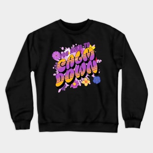 funny Vintage you need to calm down cool Crewneck Sweatshirt